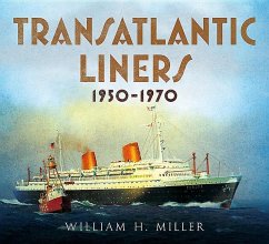 Transatlantic Liners 1950-1970 - Miller, William