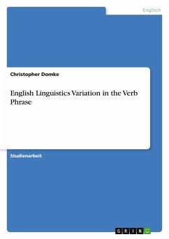 English Linguistics Variation in the Verb Phrase - Domke, Christopher