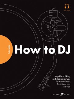 FutureDJs: How to DJ - Smart, Austen; Smart, Scott; Dent, Tom