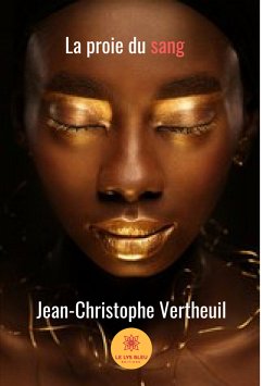 La proie du sang (eBook, ePUB) - Vertheuil, Jean-Christophe