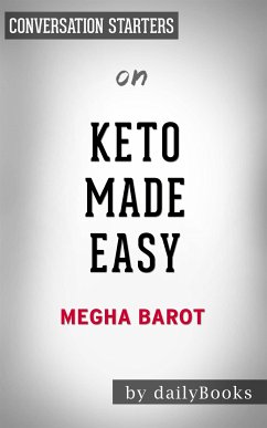 Keto Made Easy: 100+ Easy Keto Dishes Made Fast to Fit Your Life by Megha Barot   Conversation Starters (eBook, ePUB) - dailyBooks