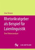Rhetorikratgeber als Beispiel für Laienlinguistik (eBook, PDF)