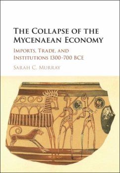 Collapse of the Mycenaean Economy (eBook, PDF) - Murray, Sarah C.