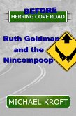Before Herring Cove Road: Ruth Goldman and the Nincompoop (eBook, ePUB)