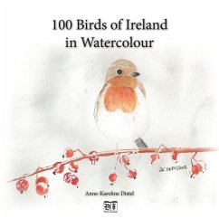 100 Birds of Ireland in Watercolour - Distel, Anne-Karoline