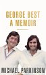 George Best: A Memoir - Bild 1
