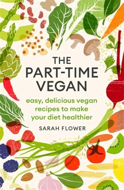 The Part-time Vegan - Flower, Sarah
