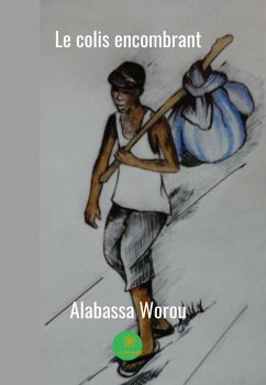 Le colis encombrant (eBook, ePUB) - Worou, Alabassa