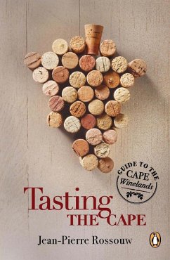 Tasting the Cape - Guide to the Cape Winelands (eBook, ePUB) - Rossouw, Jean-Pierre