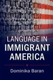 Language in Immigrant America (eBook, PDF)
