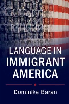 Language in Immigrant America (eBook, PDF) - Baran, Dominika