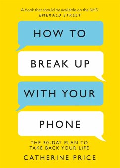 How to Break Up With Your Phone - Price, Catherine