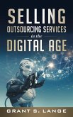 Selling Outsourcing Services in the Digital Age (eBook, ePUB)