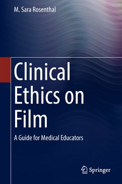 Clinical Ethics on Film (eBook, PDF) - Rosenthal, M. Sara