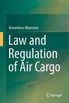 Law and Regulation of Air Cargo (eBook, PDF) - Abeyratne, Ruwantissa