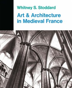 Art And Architecture In Medieval France (eBook, PDF) - Stoddard, Whitney S.