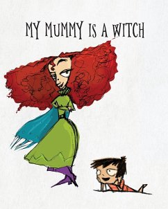 My Mummy Is a Witch - Bates, Nadine