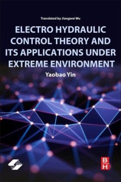 Electro Hydraulic Control Theory and Its Applications Under Extreme Environment - Yin, Yaobao