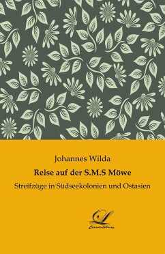 Reise auf der S.M.S Möwe - Wilda, Johannes