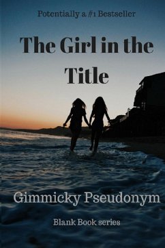 The Girl in the Title - Pseudonym, Gimmicky