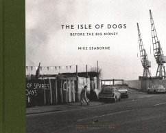 The Isle of Dogs - Seaborne, Mike; Worpole, Ken