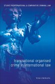 Transnational Organised Crime in International Law (eBook, PDF)