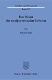 Das Wesen der strafprozessualen Revision