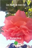 Les fleurs de mon mal (eBook, ePUB)