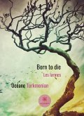 Born to die (eBook, ePUB)