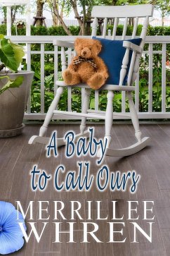 A Baby to Call Ours (Front Porch Promises, #6) (eBook, ePUB) - Whren, Merrillee