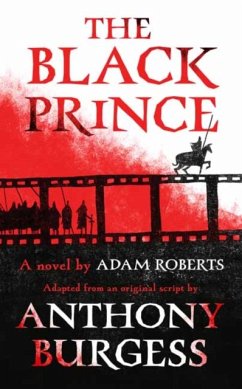 The Black Prince - Roberts, Adam; Burgess, Anthony