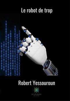 Le robot de trop (eBook, ePUB) - Yessouroun, Robert