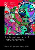 Routledge Handbook of Postcolonial Politics (eBook, PDF)