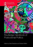 Routledge Handbook of Postcolonial Politics (eBook, PDF) Routledge Handbook of Postcolonial Politics (eBook, PDF)