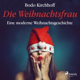 Die Weihnachtsfrau - Eine moderne Weihnachtsgeschichte (Ungekürzt) (MP3-Download)