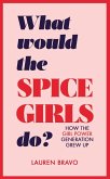 What Would the Spice Girls Do? (eBook, ePUB)
