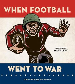 When Football Went to War (eBook, ePUB) - Anton, Todd; Nowlin, Bill; Levy, Marv