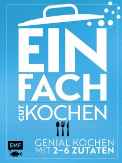 Einfach gut kochen (eBook, ePUB) - Schmelich, Guido