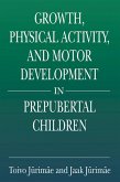 Growth, Physical Activity, and Motor Development in Prepubertal Children (eBook, PDF)