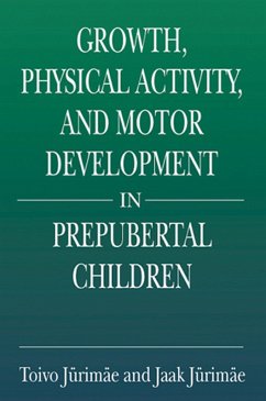 Growth, Physical Activity, and Motor Development in Prepubertal Children (eBook, PDF) Cover Growth, Physical Activity, and Motor Development in Prepubertal Children (eBook, PDF)