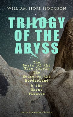 TRILOGY OF THE ABYSS (eBook, ePUB) - Hodgson, William Hope