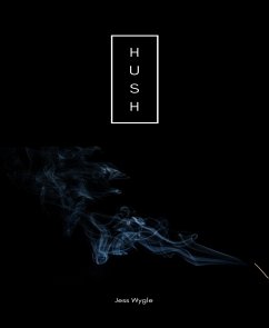 Hush (eBook, ePUB) - Wygle, Jess