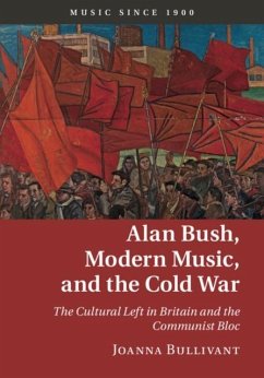 Cover Alan Bush, Modern Music, and the Cold War (eBook, PDF)