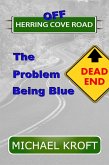 Off Herring Cove Road: The Problem Being Blue (eBook, ePUB)