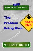 Off Herring Cove Road: The Problem Being Blue (eBook, ePUB)