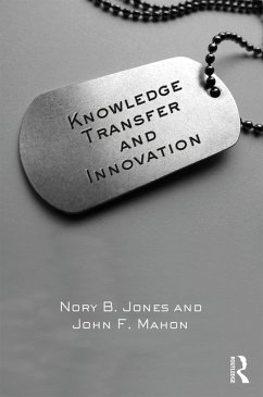 Knowledge Transfer and Innovation (eBook, PDF) - Jones, Nory B.; Mahon, John F.