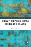Human Flourishing, Liberal Theory, and the Arts (eBook, PDF)