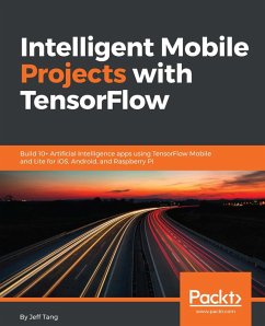 Intelligent Mobile Projects with TensorFlow (eBook, ePUB) - Tang, Jeff