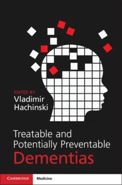 Treatable and Potentially Preventable Dementias (eBook, PDF) Treatable and Potentially Preventable Dementias (eBook, PDF)