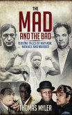 Mad and the Bad (eBook, ePUB)